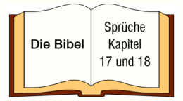 Sprüche Kapitel 17 und 18